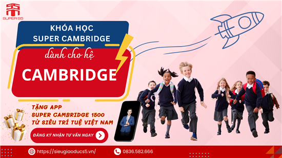 SUPER CAMBRIDGE ENGLISH | KHÓA HỌC ONLINE