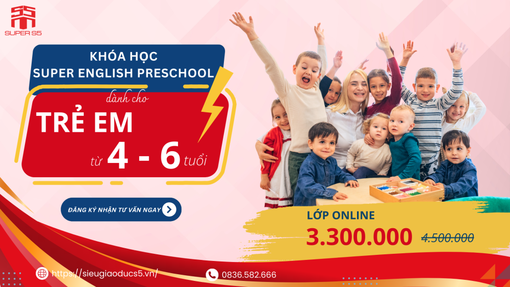 Khóa học Super English Preschool dành cho trẻ em từ 4-6 tuổi