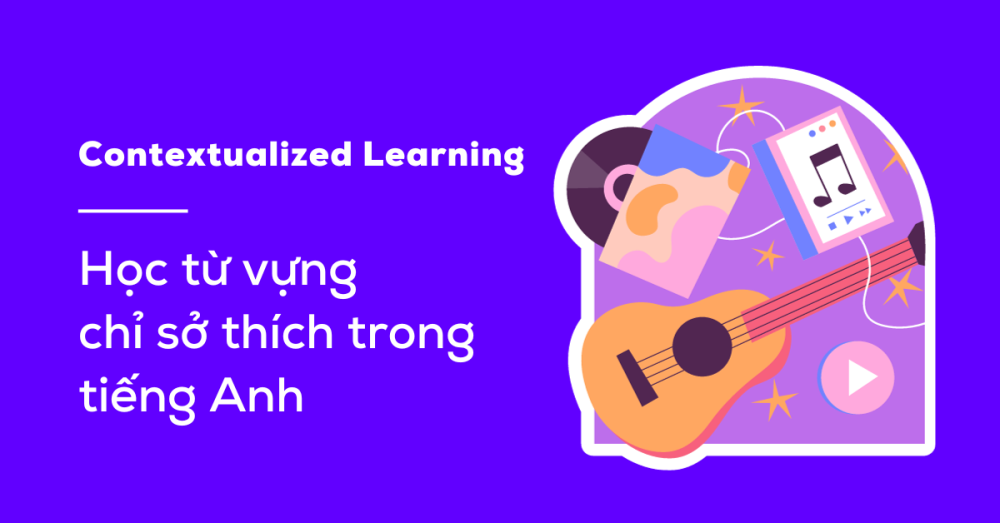 Áp dụng Spaced Repetition và Contextual Learning để ghi nhớ từ vựng tiếng Anh nhanh hơn