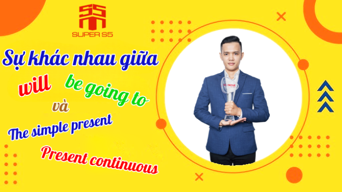 Sự khác nhau giữa will, be going to và hiện tại tiếp diễn, hiện tại đơn trong giao tiếp