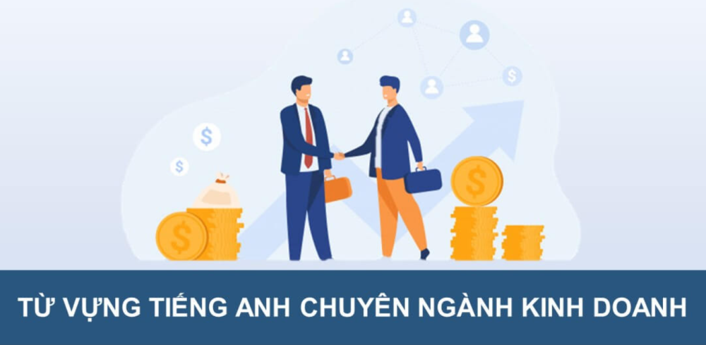 CÁCH NÂNG CAO VỐN TỪ VỰNG TIẾNG ANH NGÀNH KINH TẾ TRONG 30 NGÀY