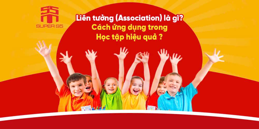 Liên tưởng (Association) là gì? Cách ứng dụng trong học tập hiệu quả ?