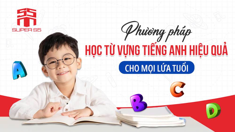 Phương pháp học từ vựng tiếng Anh hiệu quả cho mọi lứa tuổi